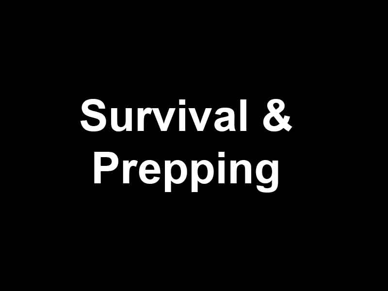Survival & Prepping